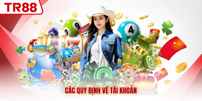 Các quy định về tài khoản