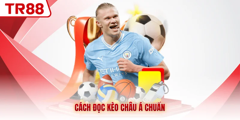 Cách đọc kèo châu Á chuẩn 