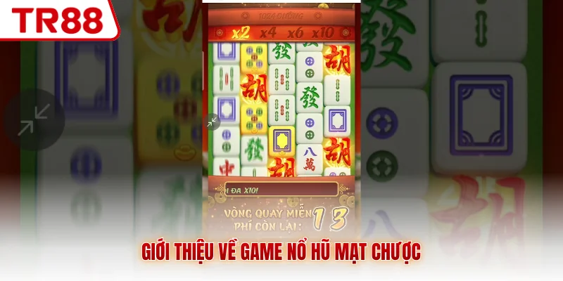 Giới thiệu về game nổ hũ mạt chược