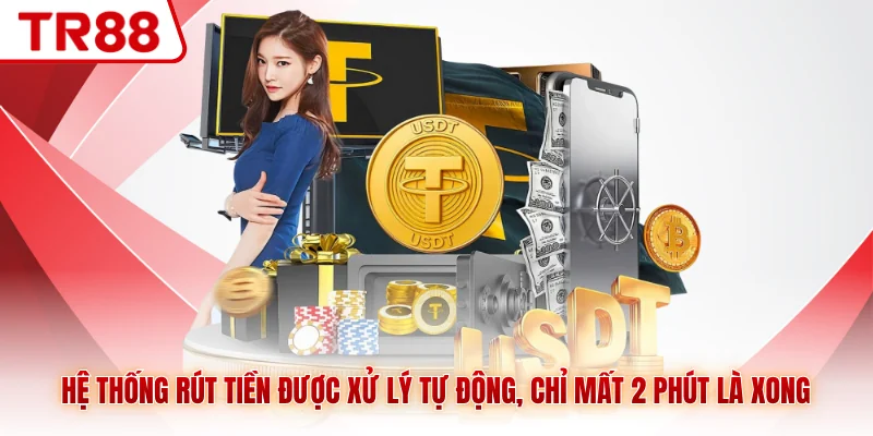 Hệ thống rút tiền được xử lý tự động, chỉ mất 2 phút là xong