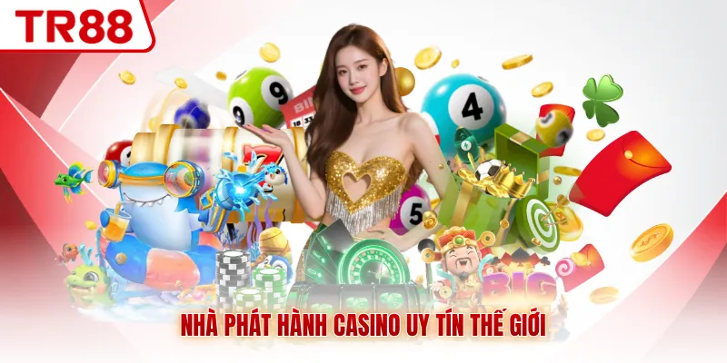 Nhà phát hành casino uy tín thế giới